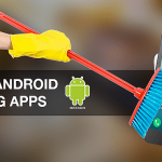 Best 10 Cleaning Apps that will Boost & Speed Up your Android